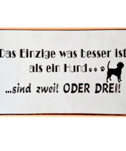 Schild Metall, Das Einzige, was besser ist als ein Hund...