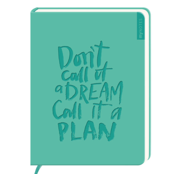 Don't call it a dream call it a plan Notizbuch