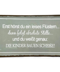 Schild Metall Kinder bauen Scheiße