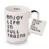 Tasse Enjoy life in full trains