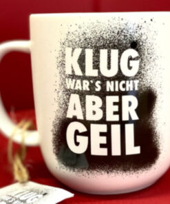 Klug war's nicht Tasse