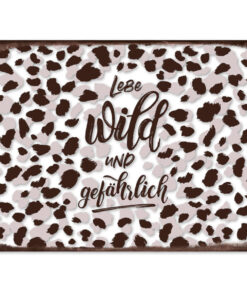 Schild Metall Lebe wild und gefährlich