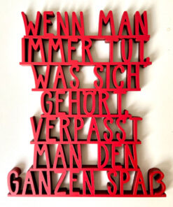 Wenn man immer tut, was sich gehört