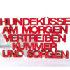 3-D-Holzschriftzug Hundeküsse am Morgen