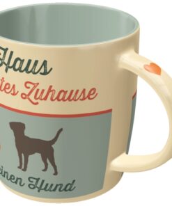 Tasse Ein Haus ohne Hund