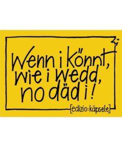 Postkarte Wenn i könnt...