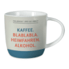 Tasse Gute Laune Kaffee, Blablabla
