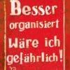 Notizbuch Besser organisiert wäre ich gefährlich